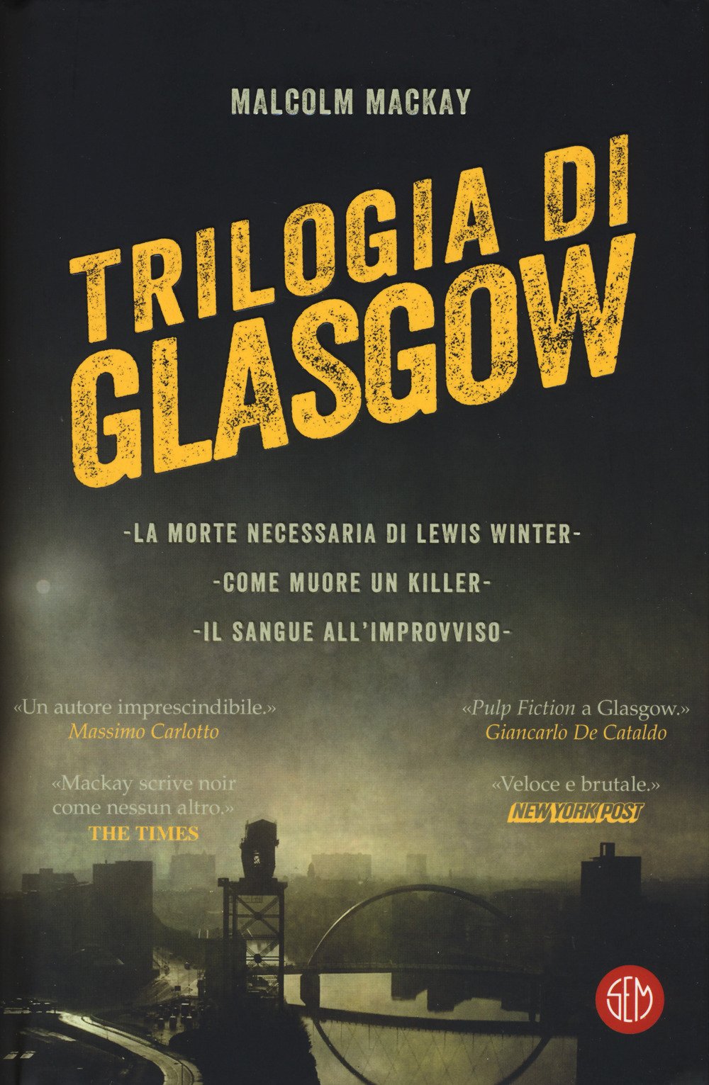 Trilogia di Glasgow: La morte necessaria di Lewis Winter-Come muore un killer-Il sangue all'improvviso Contemporary literature