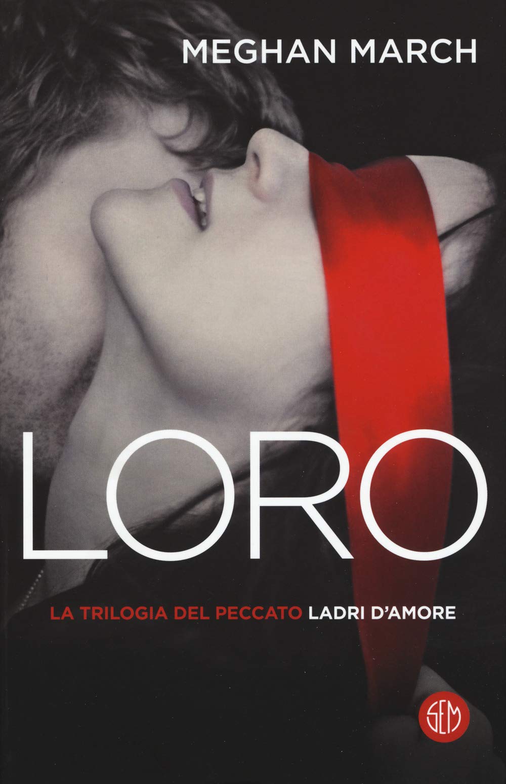 Loro. Ladri d'amore. La trilogia del peccato (Vol. 3) Contemporary literature
