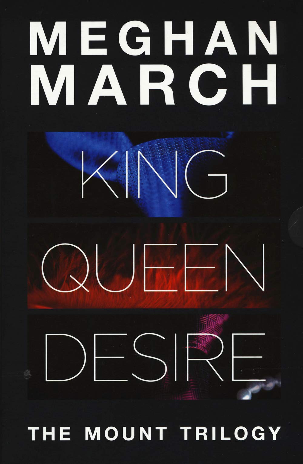 The Mount trilogy: King. Un re senza regole-Queen. La regina indomabile-Desire. L'impero del desiderio Eroticism