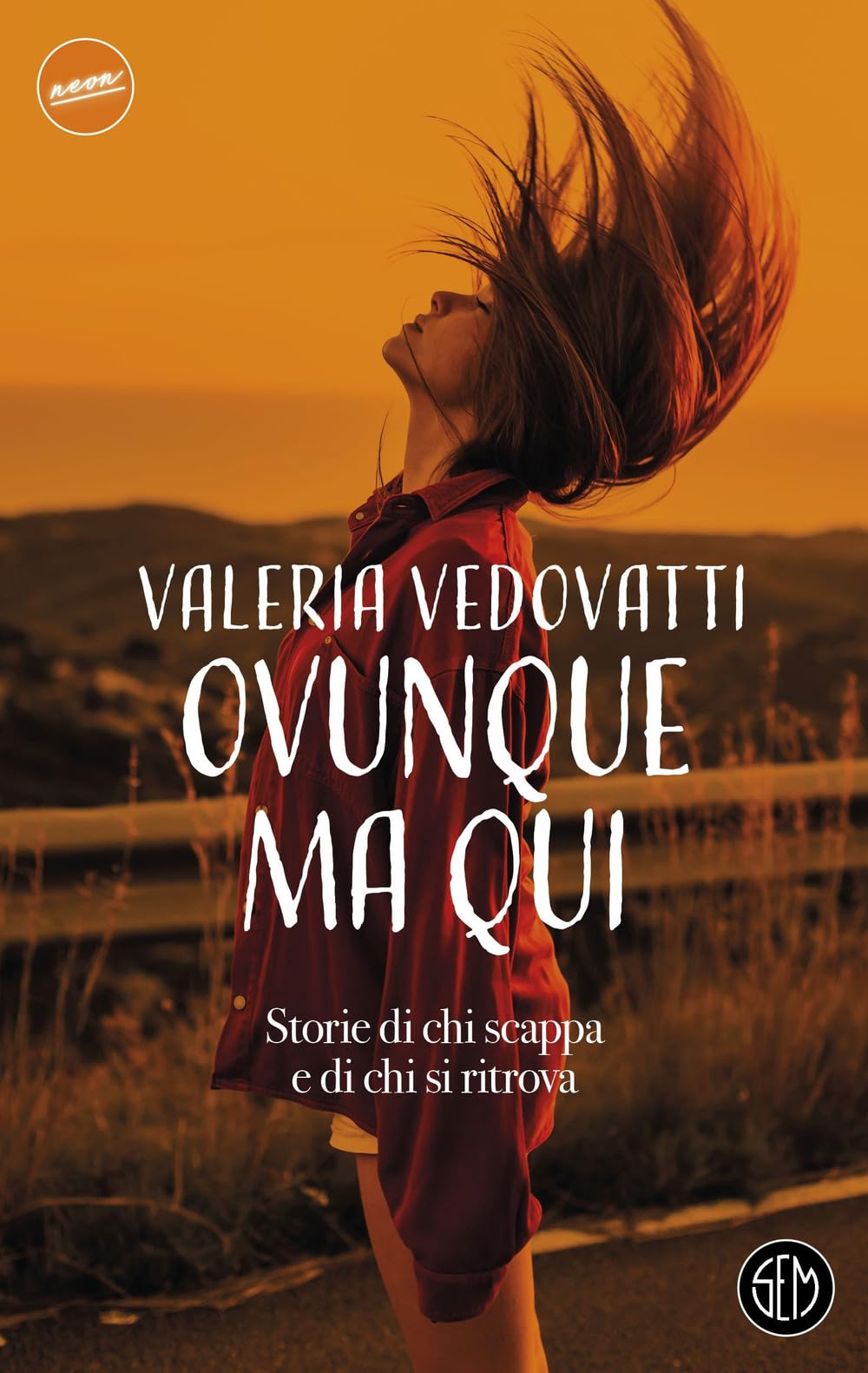 Ovunque ma qui. Storie di chi scappa e di chi si ritrova Art & Literature