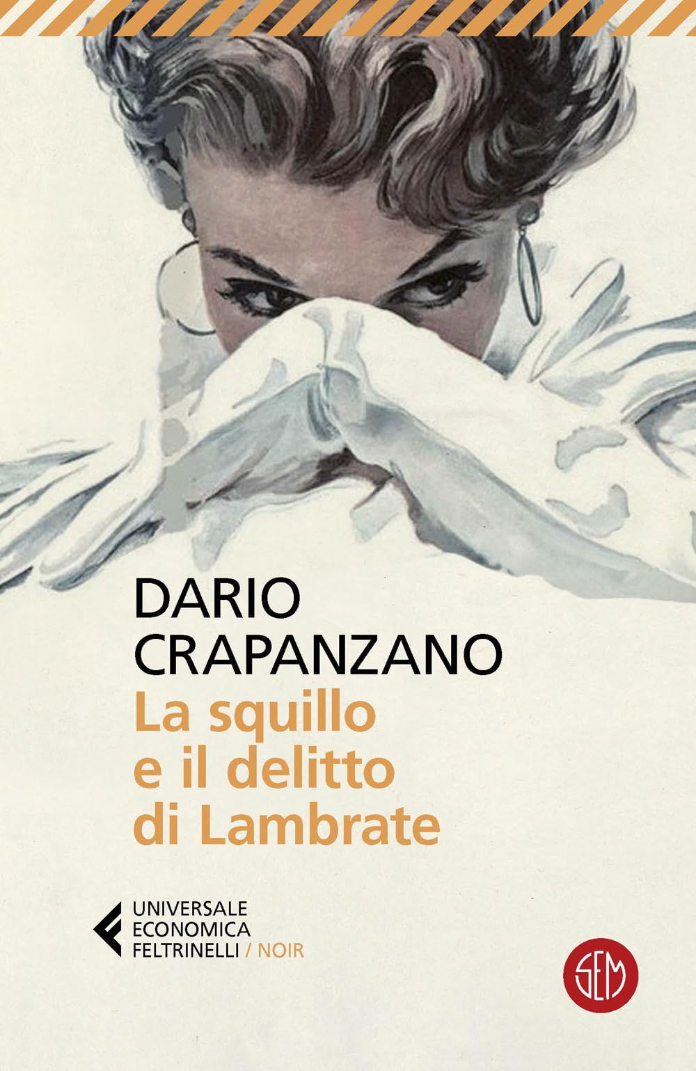 La squillo e il delitto di Lambrate. Milano, 1951. La prima indagine di Margherita Grande Historical Fiction