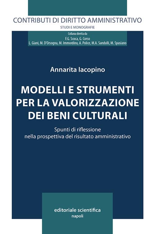 Modelli e strumenti per la valorizzazione dei beni culturali. Spunti di riflessione nella prospettiva del risultato amministrativo book