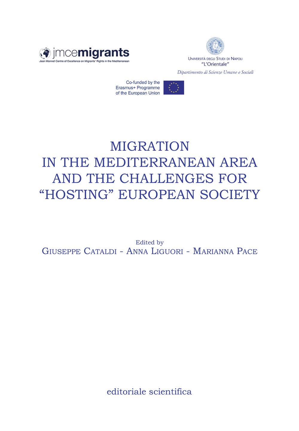 Migration in the mediterranean area and the challenges for «hosting» european society (Fuori collana) Law