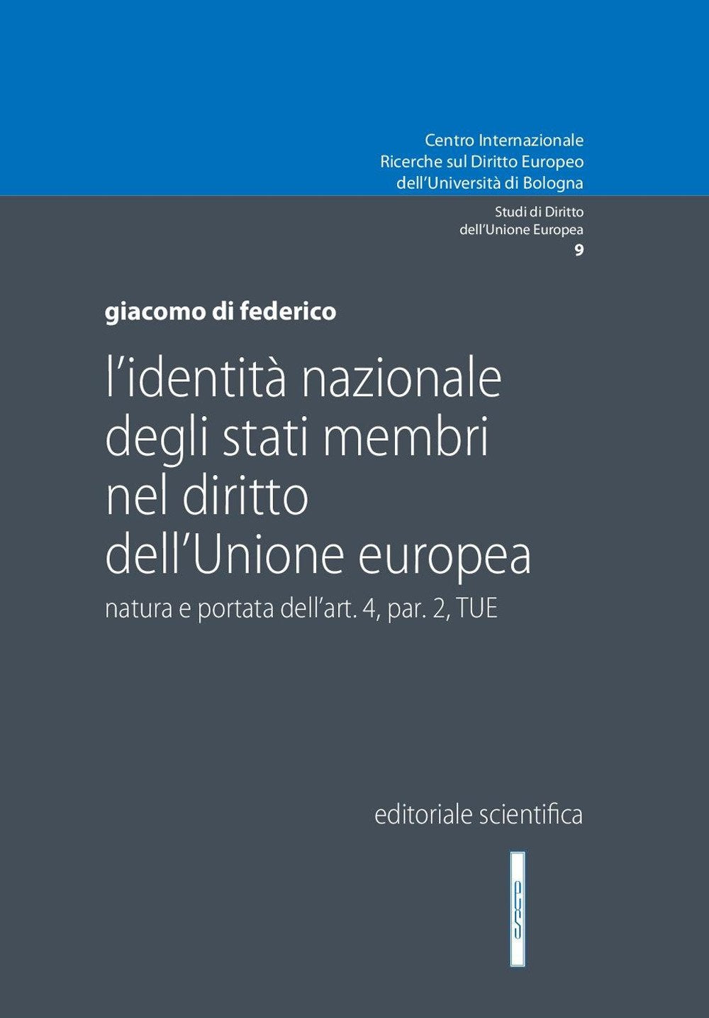 L'identità nazionale degli Stati membri nel diritto dell'Unione Europea. Natura e portata dell'art. 4 par. 2 TUE Law
