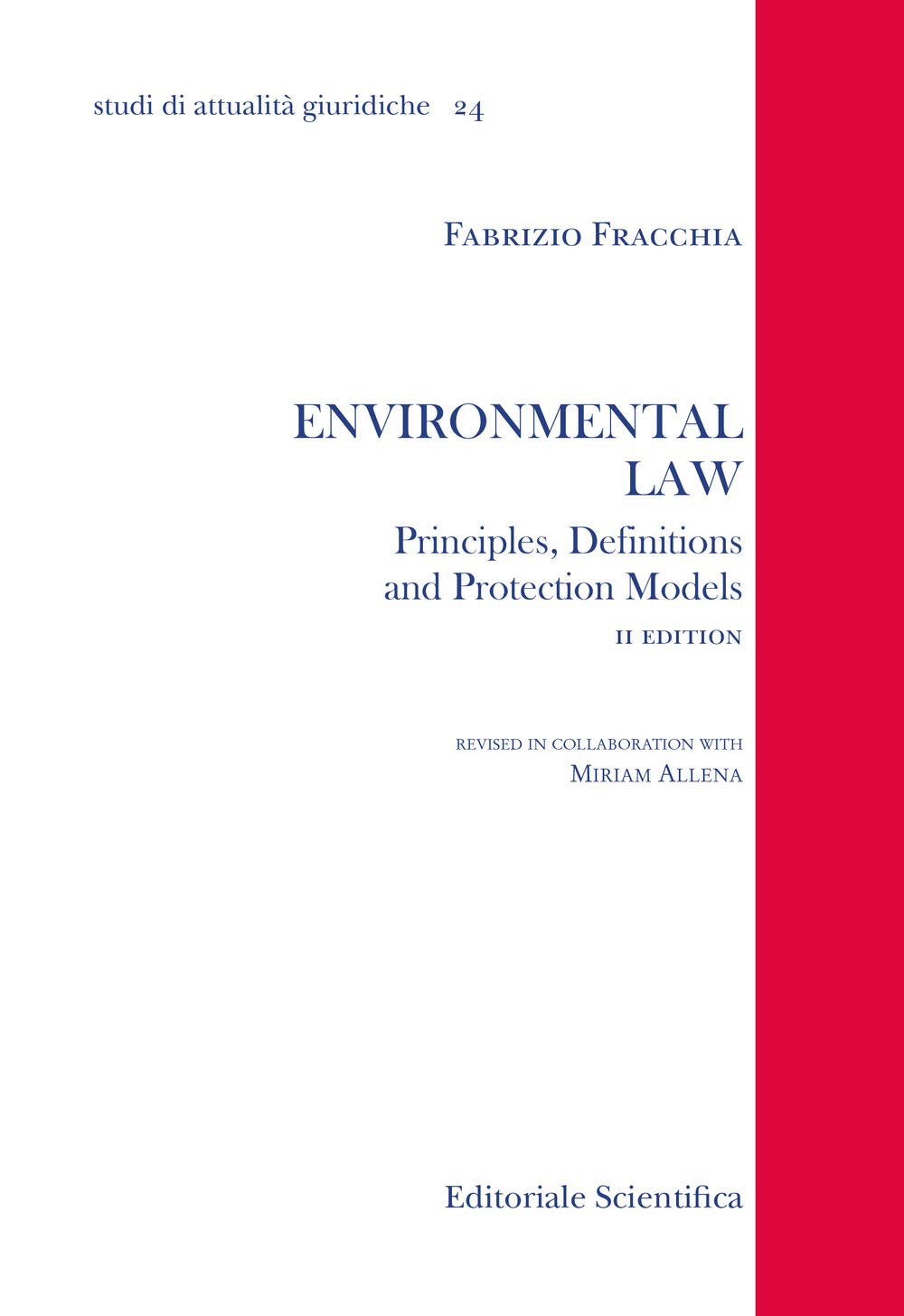Environmental law. Principles, denifitions and protection models (Studi di attualità giuridiche) Law