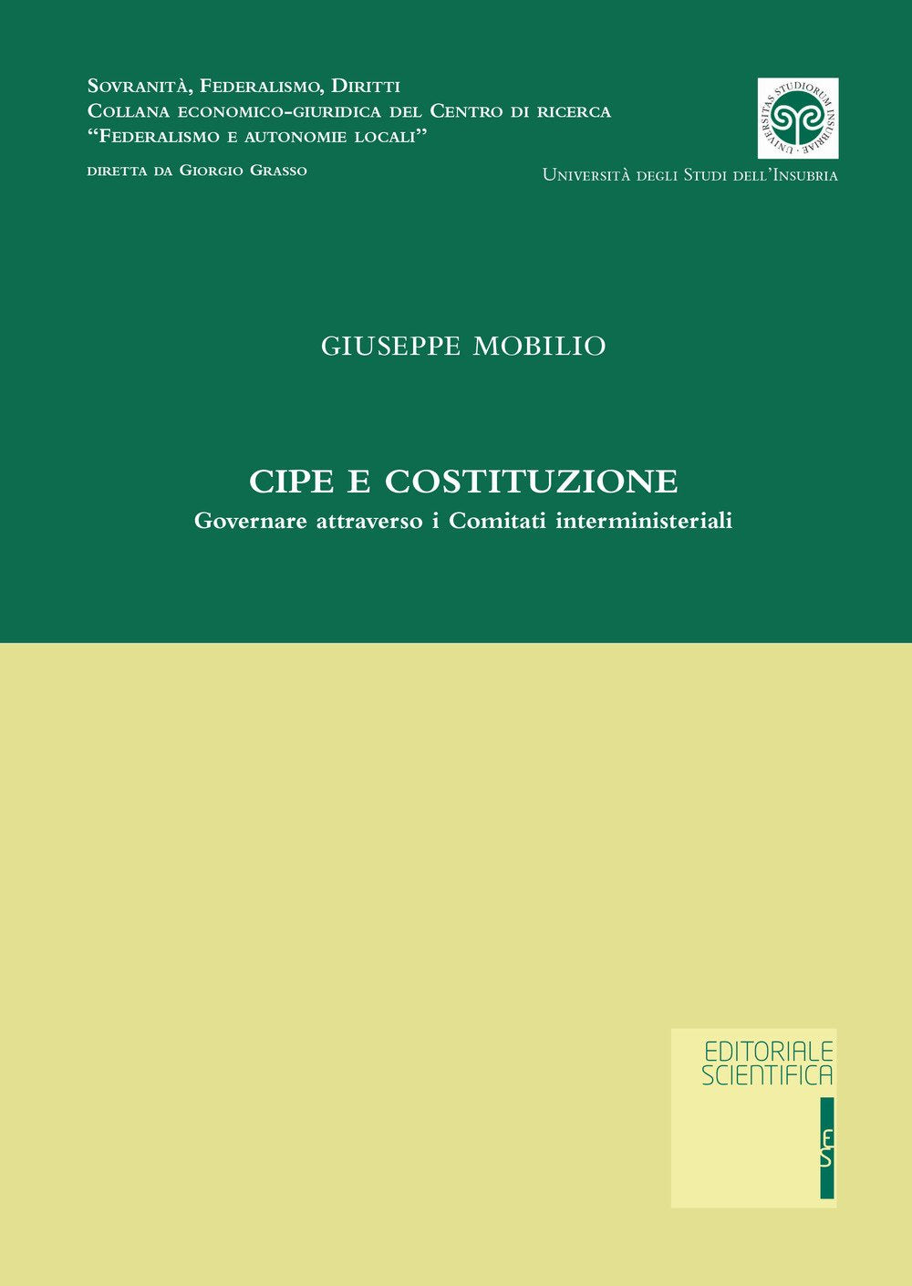 CIPE e Costituzione. Governare attraverso i comitati interministeriali (Sovranità, federalismo, diritti) Law