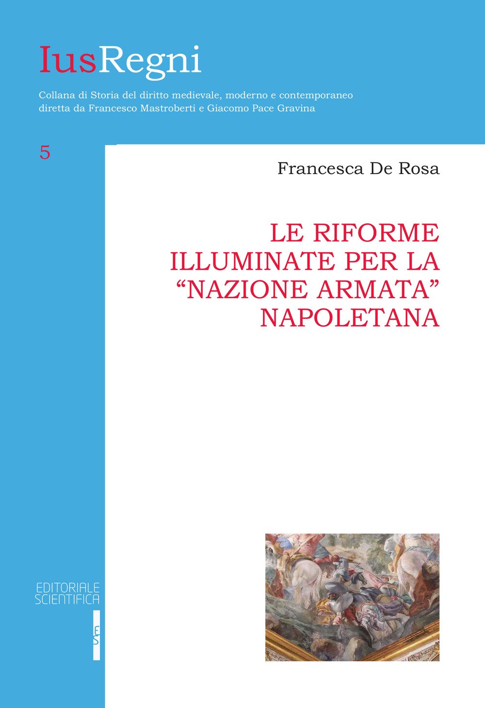Le riforme illuminate per la «nazione armata» napoletana (Ius Regni) Law