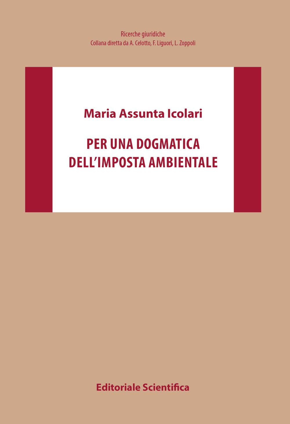 Per una dogmatica dell'imposta ambientale (Ricerche giuridiche. Nuovissima serie) Law