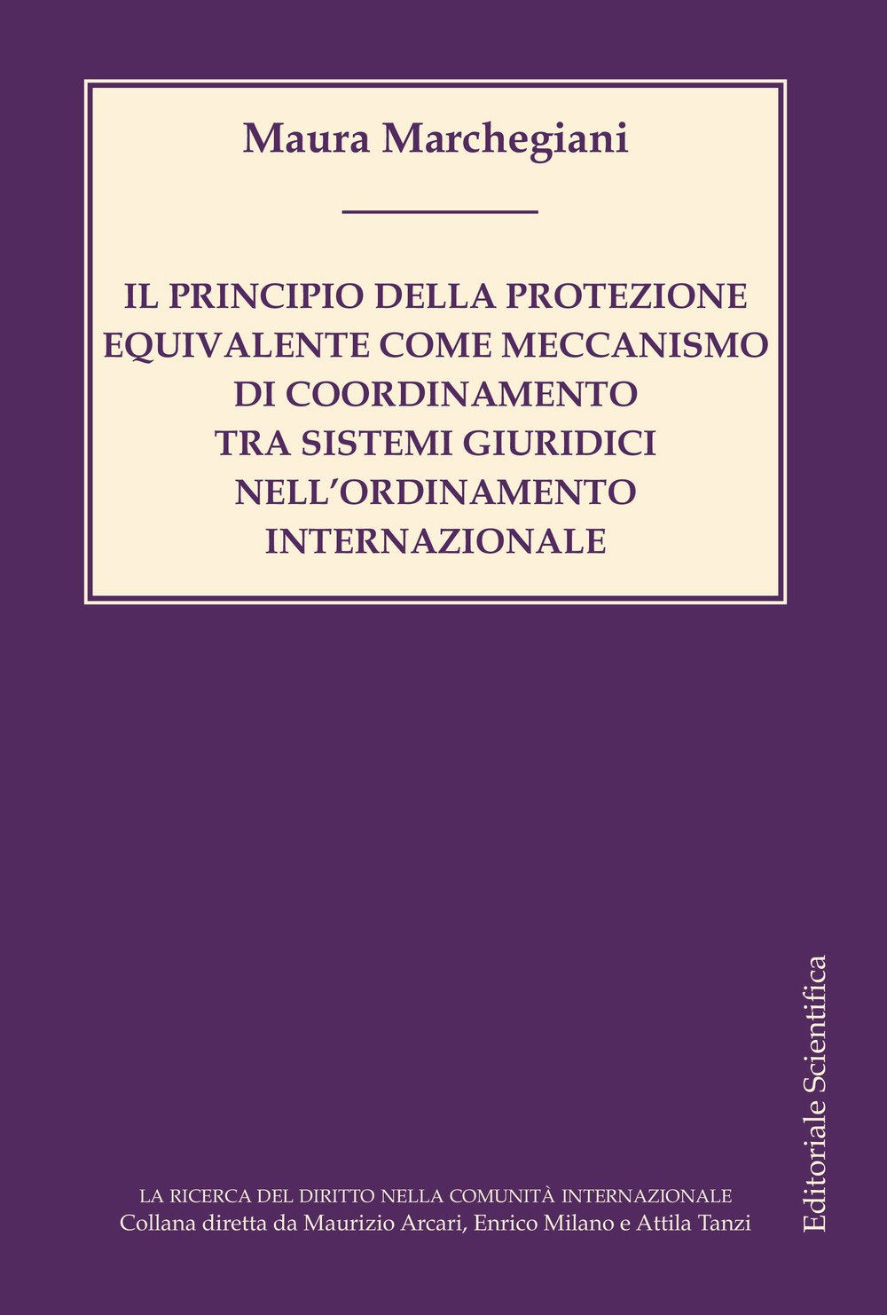 Il principio della protezione equivalente come meccanismo di coordinamento tra sistemi giuridici nell'ordinamento internazionale (La ricerca del diritto nella comunità internazionale) Law