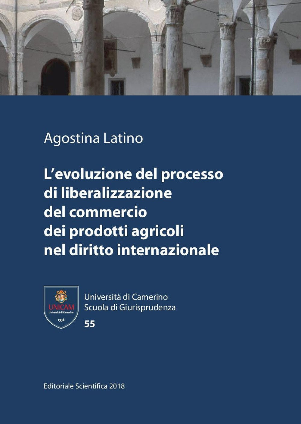 L'evoluzione del processo di liberalizzazione del commercio dei prodotti agricoli nel diritto internazionale (Univ. Carmerino-Fac. giurisprudenza. Pub) Law