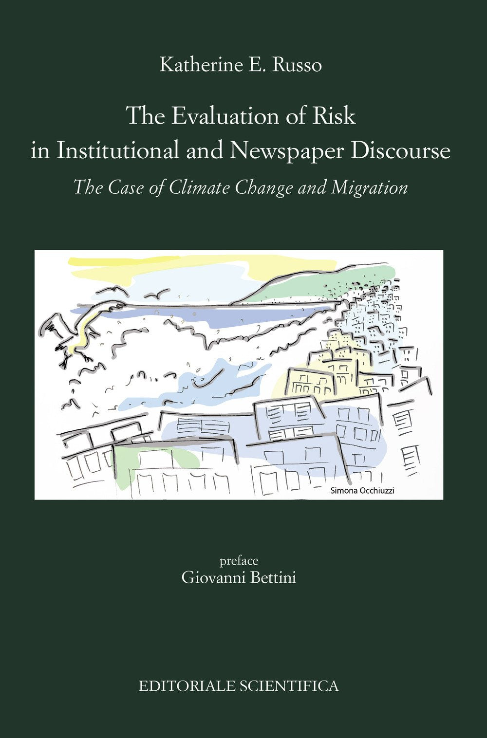 The evaluation of risk in institutional and newspaper discourse. The case of climate change and migration (Punto org) Books