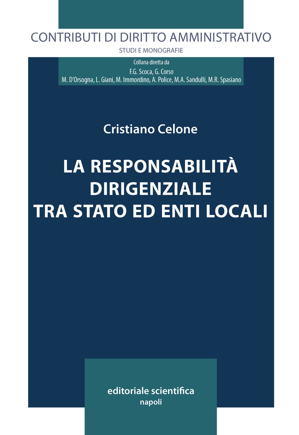 La responsabilità dirigenziale tra Stato ed Enti locali (Contributi di diritto amministrativo. Studi e monografie) Law