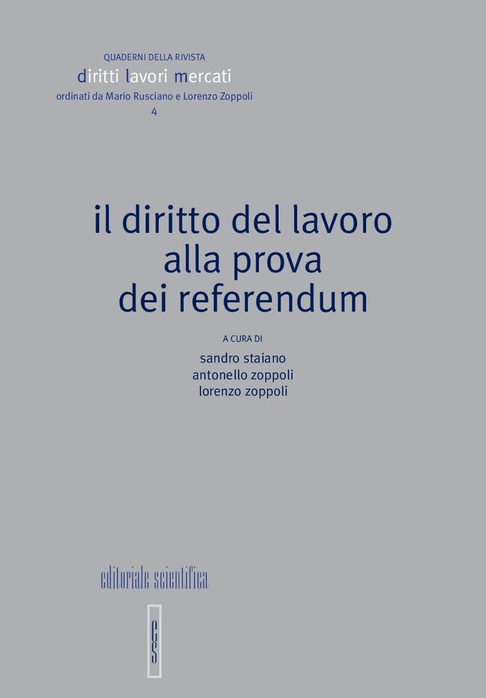 Il diritto del lavoro alla prova dei referendum (Quaderni Rivista Diritto Lavori Mercati) Law