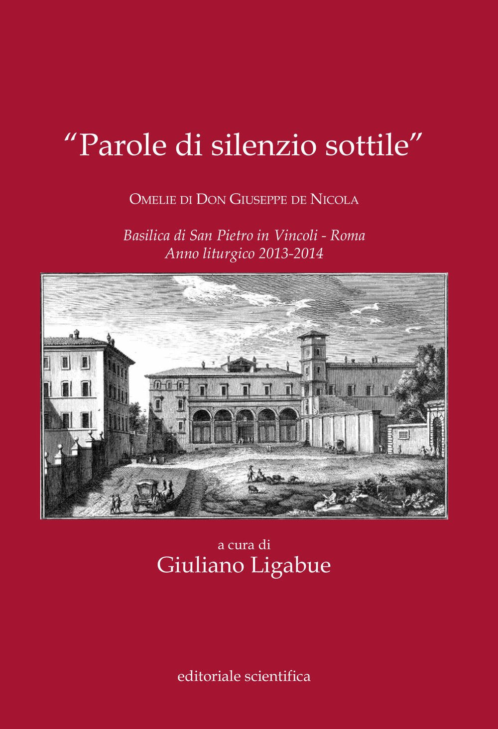 «Parole di silenzio sottile». Omelie di Don Giuseppe de Nicola (Fuori collana) Religion & Esotericism
