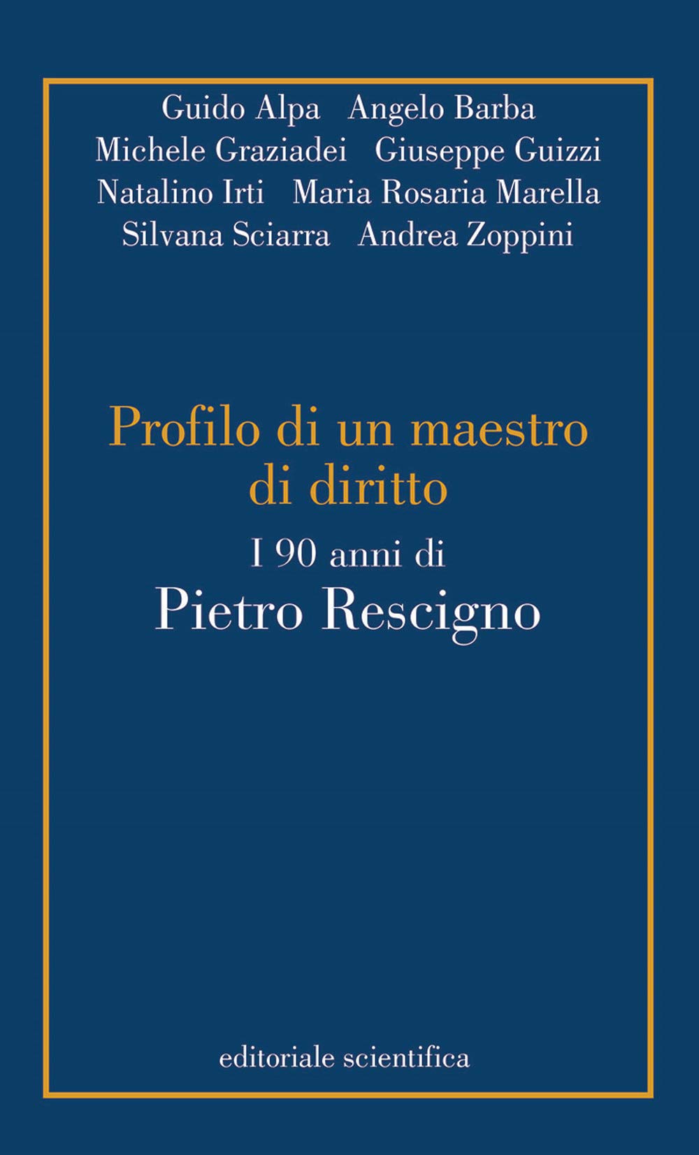 Profili di un maestro di diritto. I 90 anni di Pietro Rescigno (Fuori collana) Law