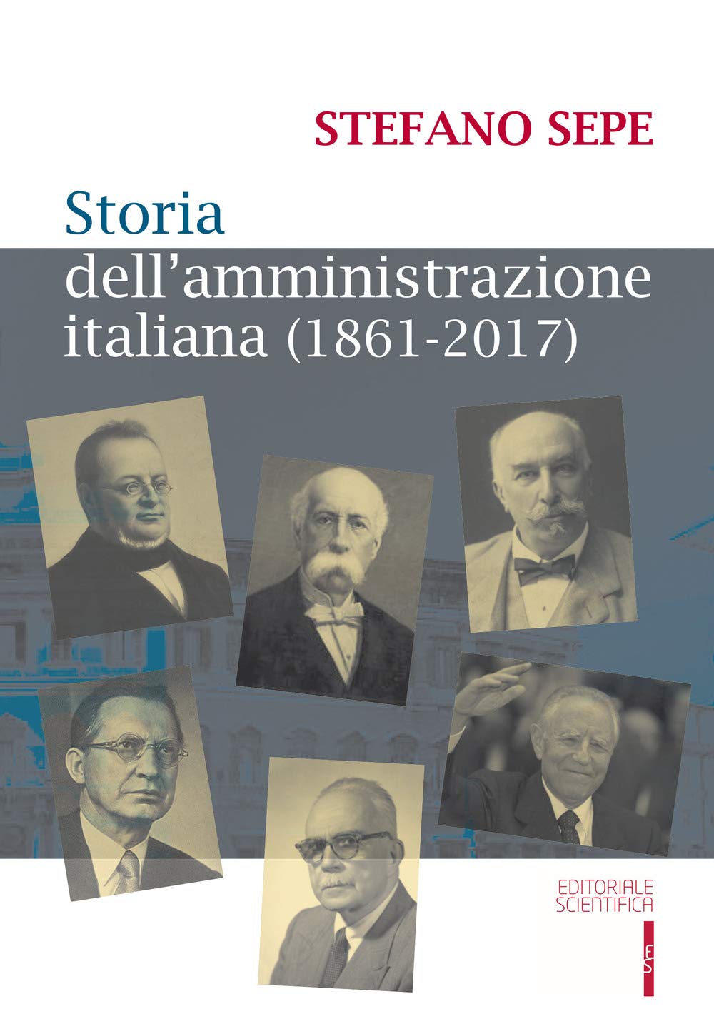 Storia dell'amministrazione italiana (1861-2017) (Fuori collana) Social Sciences