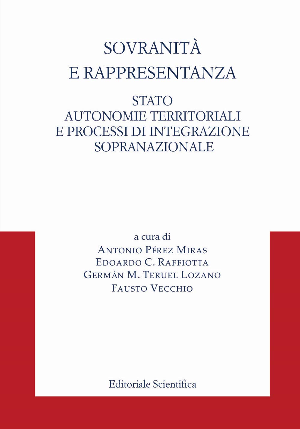 Sovranità e rappresentanza. Stato, autonomie territoriali e processi di integrazione sopranazionale Law