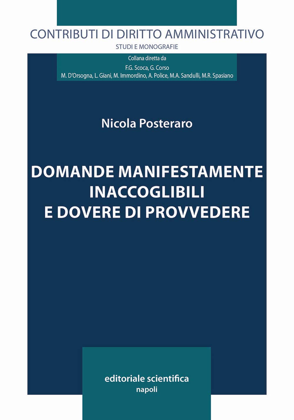 Domande manifestamente inaccoglibili e dovere di provvedere (Contributi di diritto amministrativo. Studi e monografie) Law