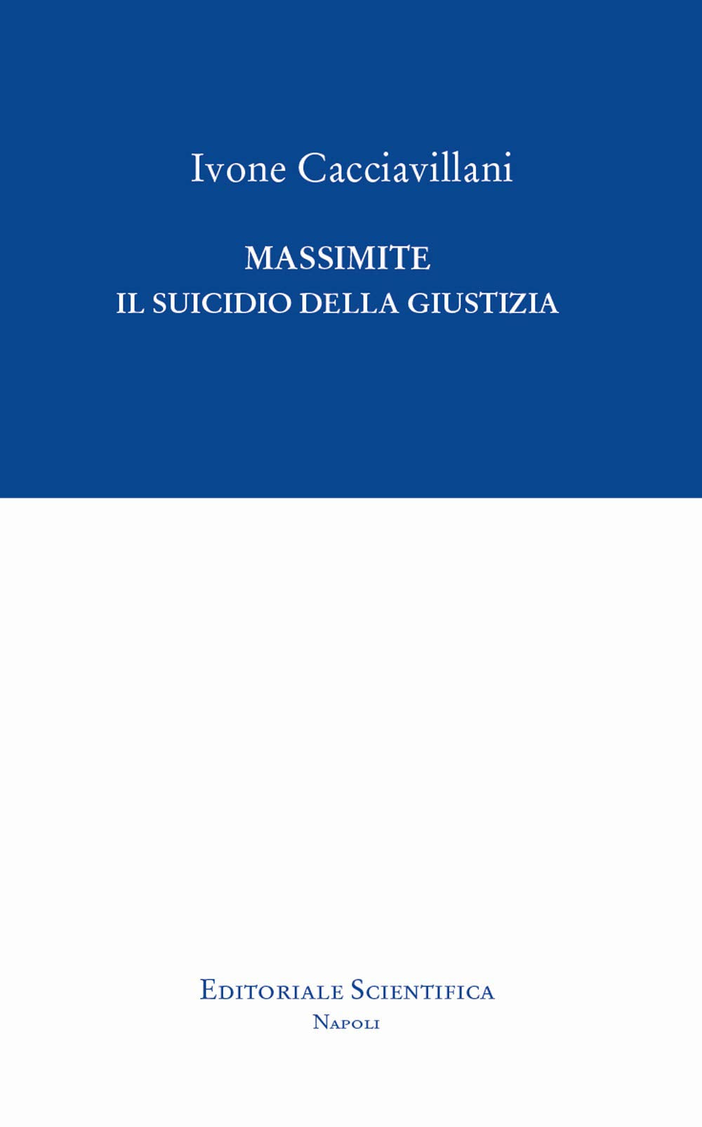 Massimite. Il suicidio della giustizia (Fuori collana) Law