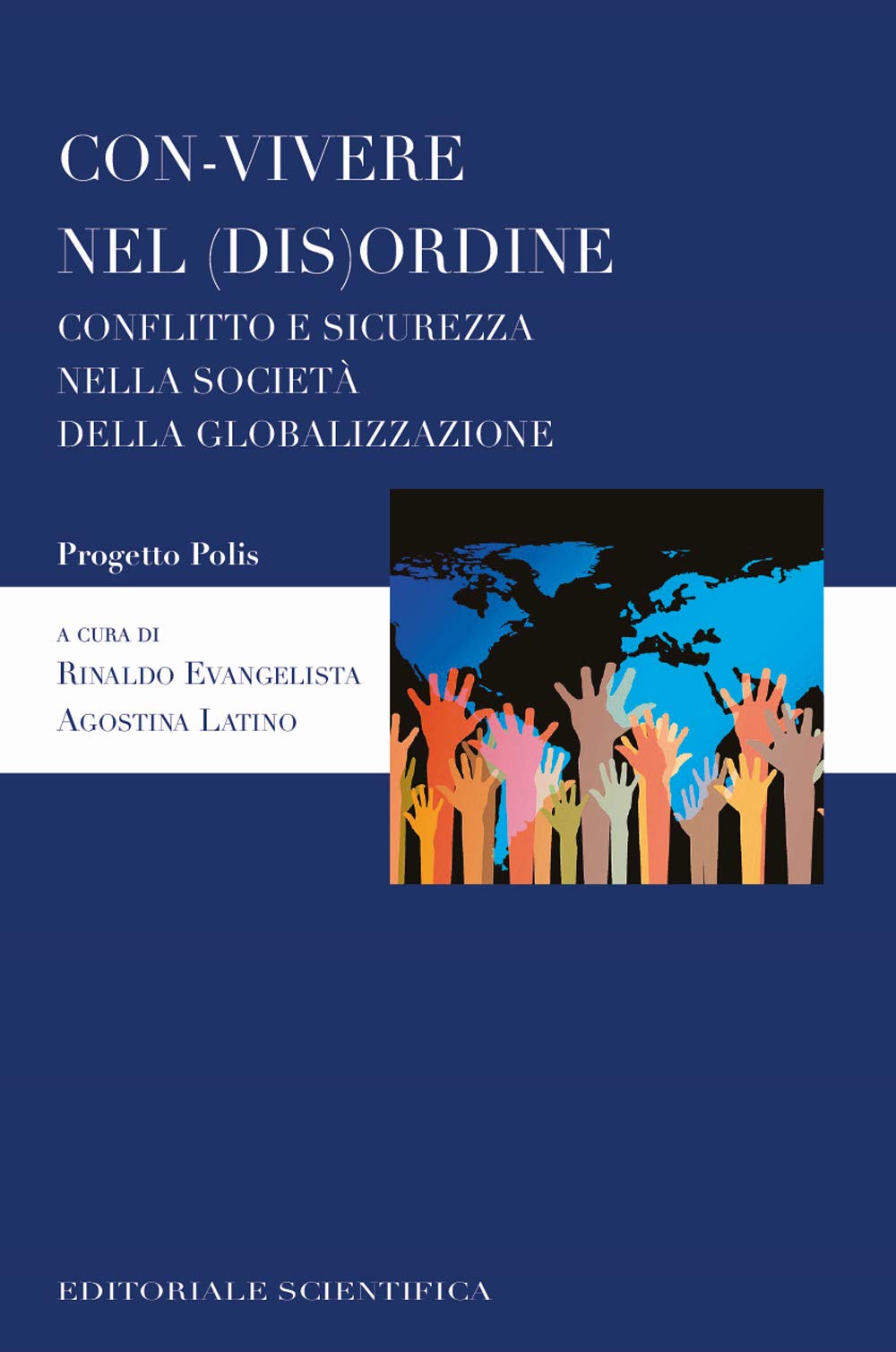 Con-vivere nel (dis)ordine. Conflitto e sicurezza nella società della globalizzazione (Progetto polis) Law