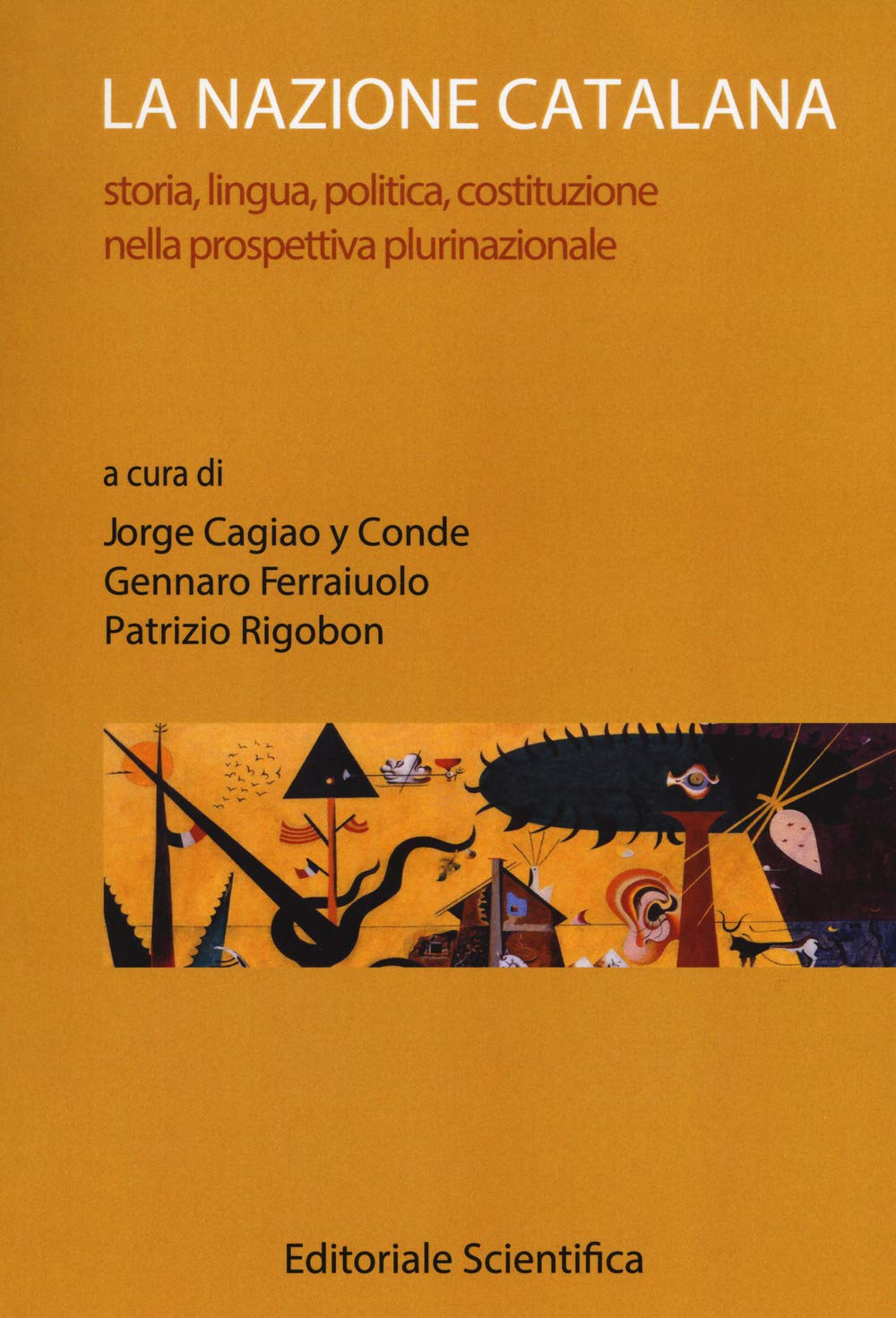 La nazione catalana. Storia, lingua, politica, costituzione nella prospettiva plurinazionale Politics & History