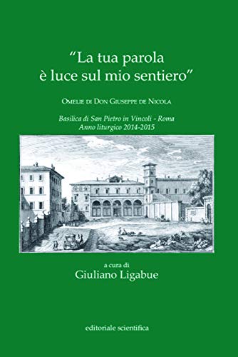 «La tua parola è luce sul mio sentiero». Omelie di don Giuseppe de Nicola Religion & Esotericism