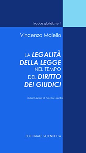 La legalità della legge nel tempo del diritto dei giudici book