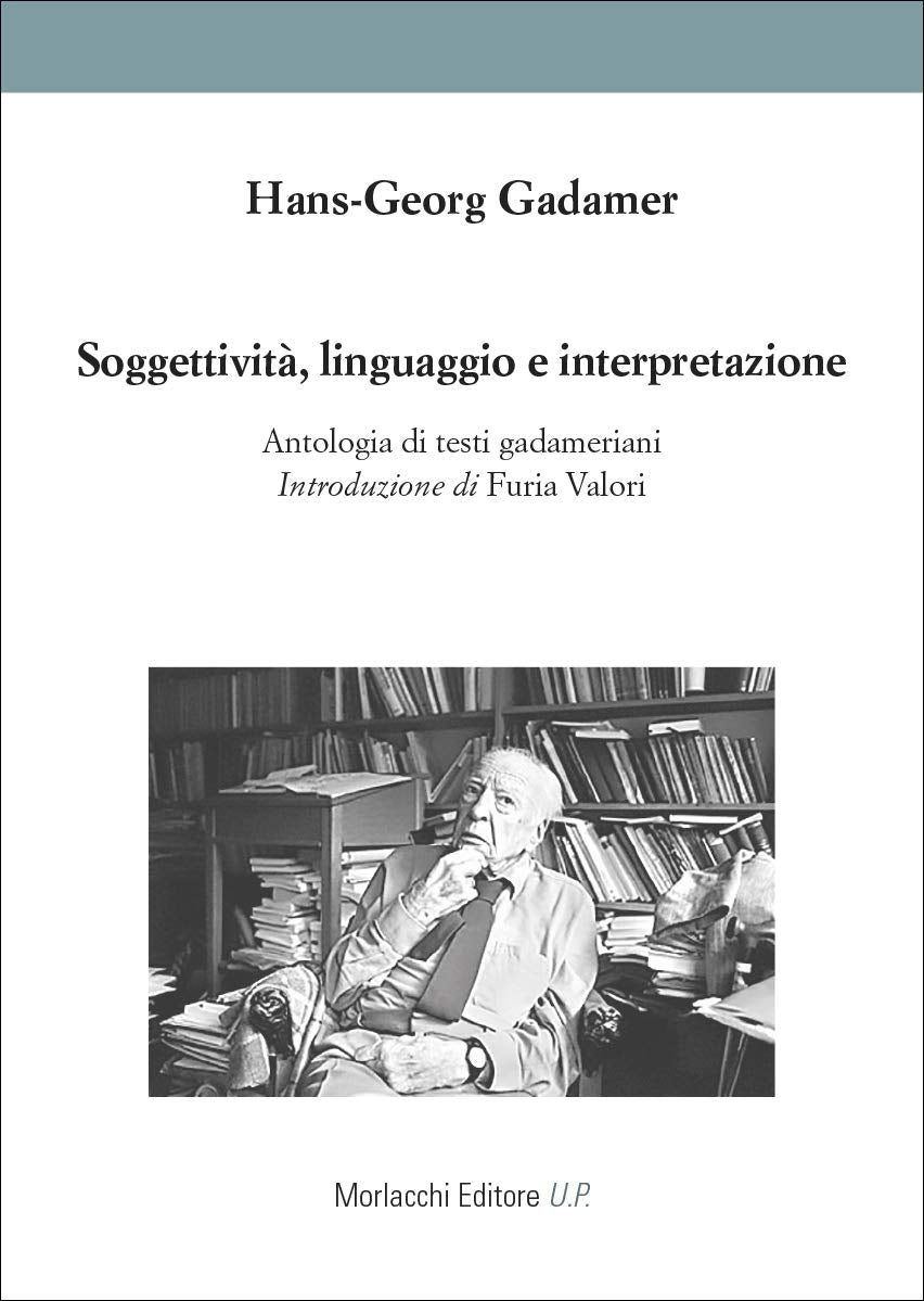 Soggettività, linguaggio e interpretazione. Antologia di testi gadameriani book