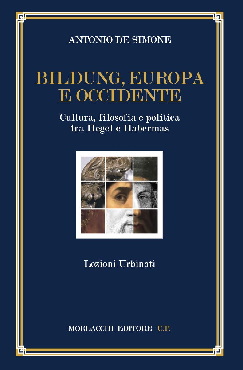 Bildung, Europa e Occidente. Cultura, filosofia e politica tra Hegel e Habermas. Lezioni Urbinati book