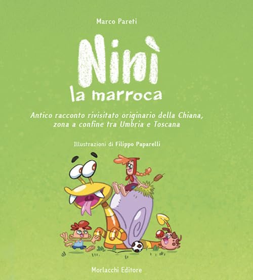Ninì la marroca. Antico racconto rivisitato originario della Chiana, zona a confine tra Umbria e Toscana book