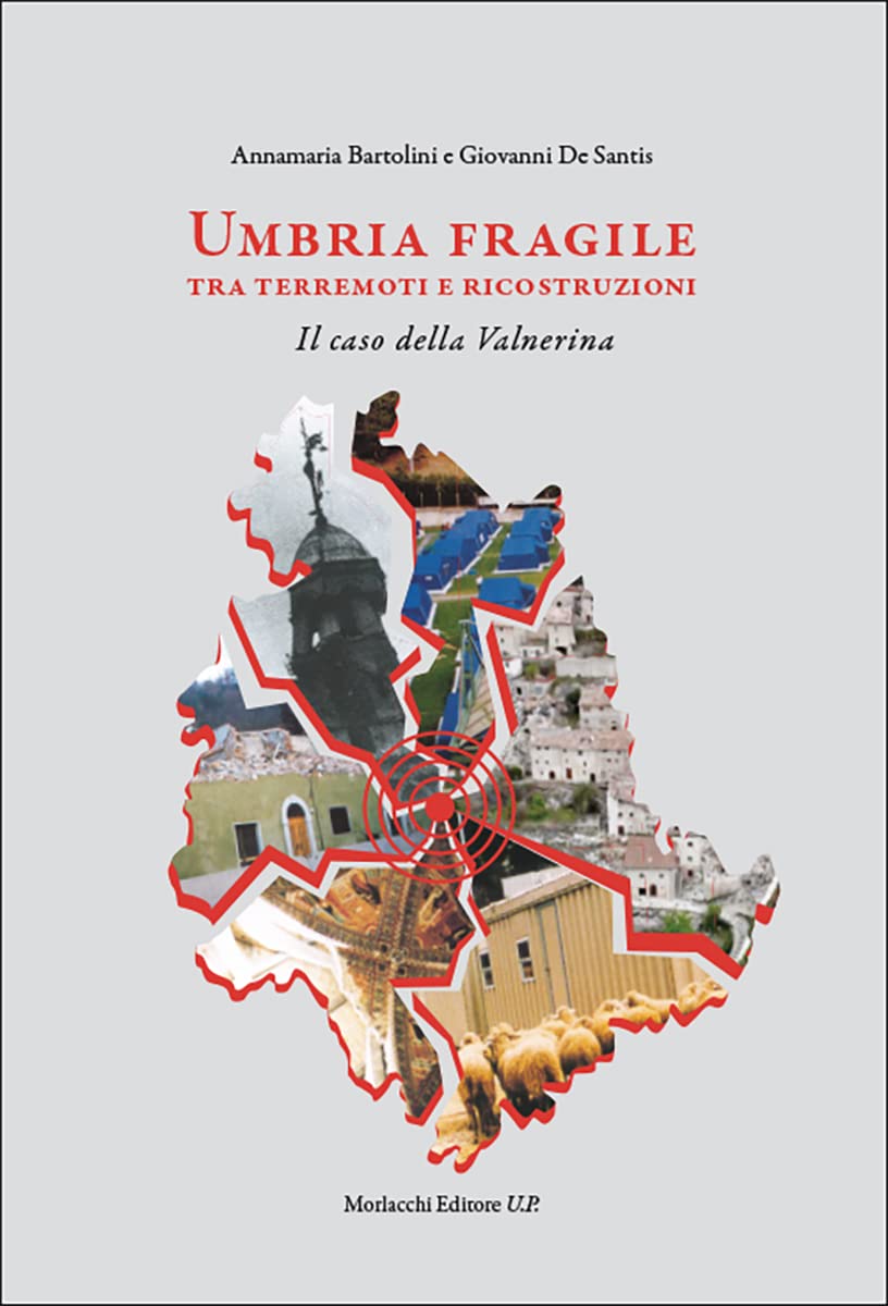 Umbria fragile tra terremoti e ricostruzioni. Il caso della Valnerina book