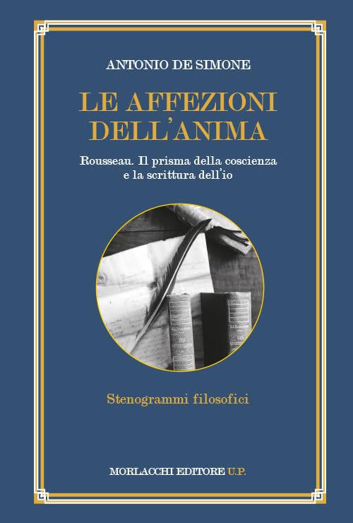 Le affezioni dell'anima. Rousseau. Il prisma della coscienza e la scrittura dell'io book
