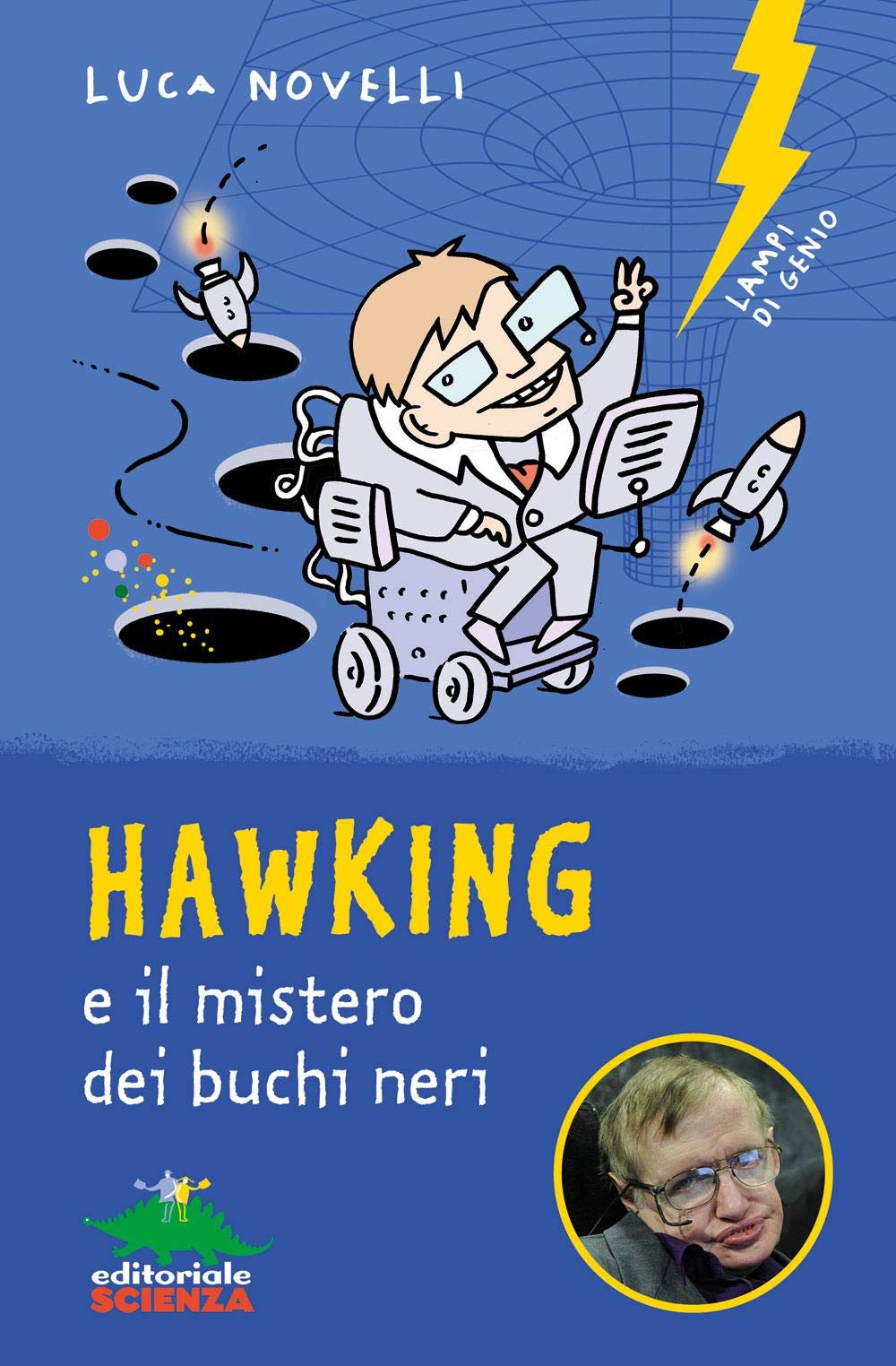 Hawking e il mistero dei buchi neri (Lampi di genio) Non-fiction