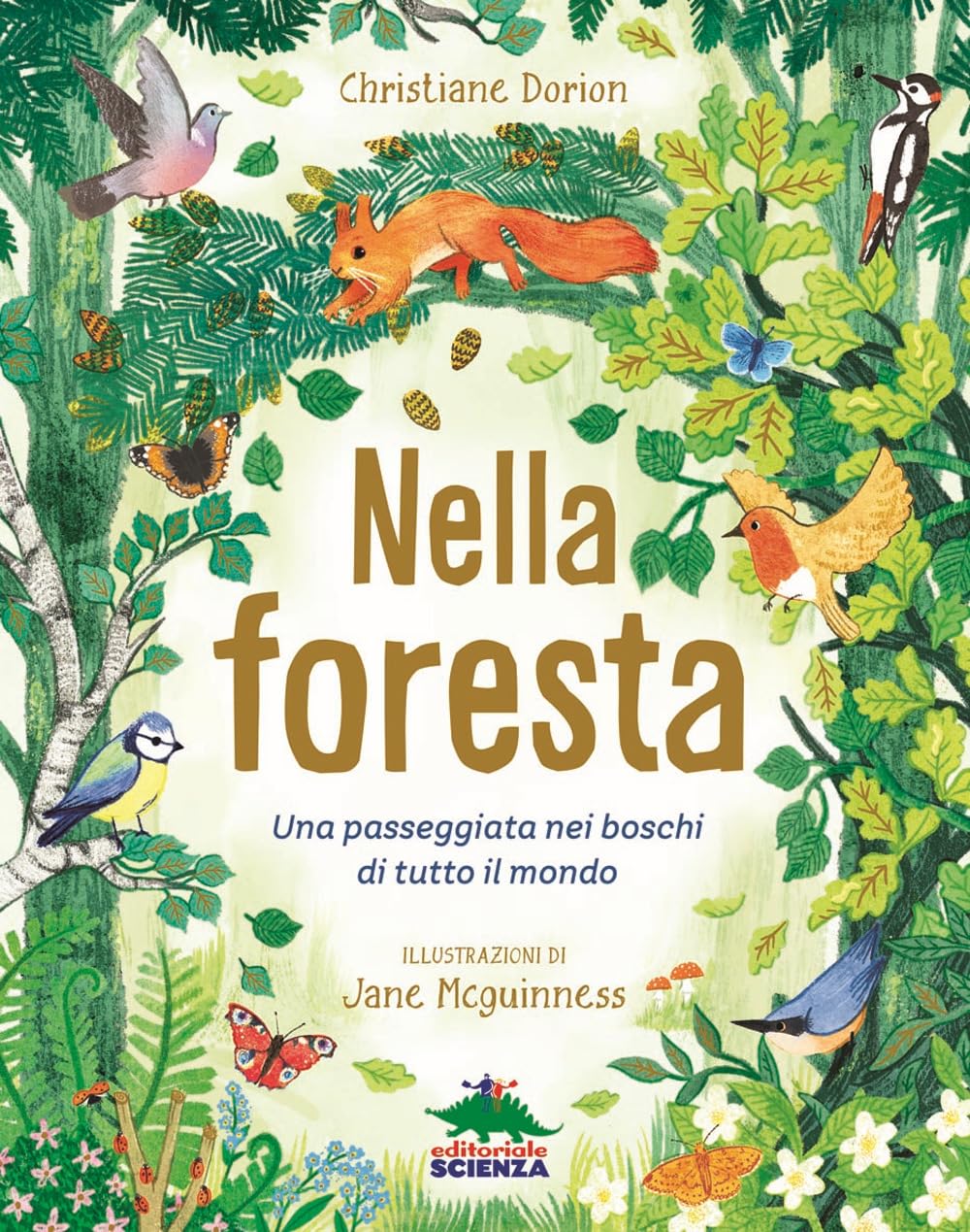 Nella foresta. Una passeggiata nei boschi di tutto il mondo Natural Sciences