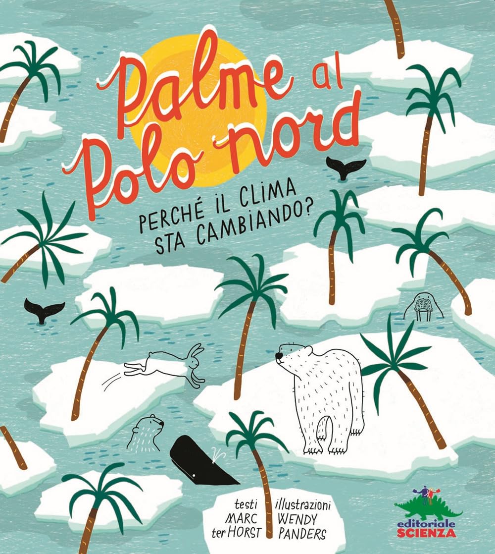 Palme al Polo Nord. Perché il clima sta cambiando? book