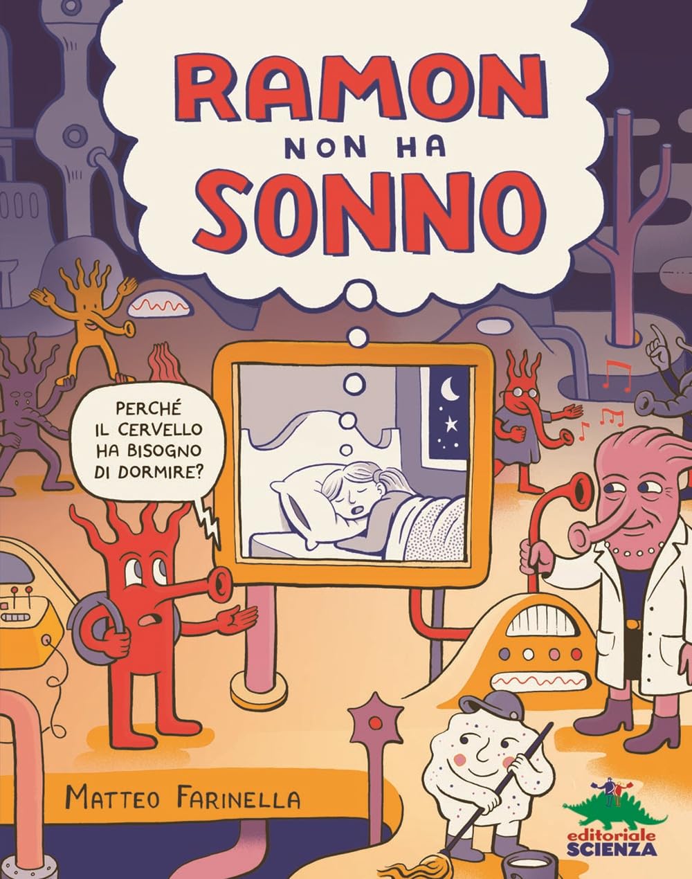 Ramon non ha sonno. Perché il cervello ha bisogno di dormire? book