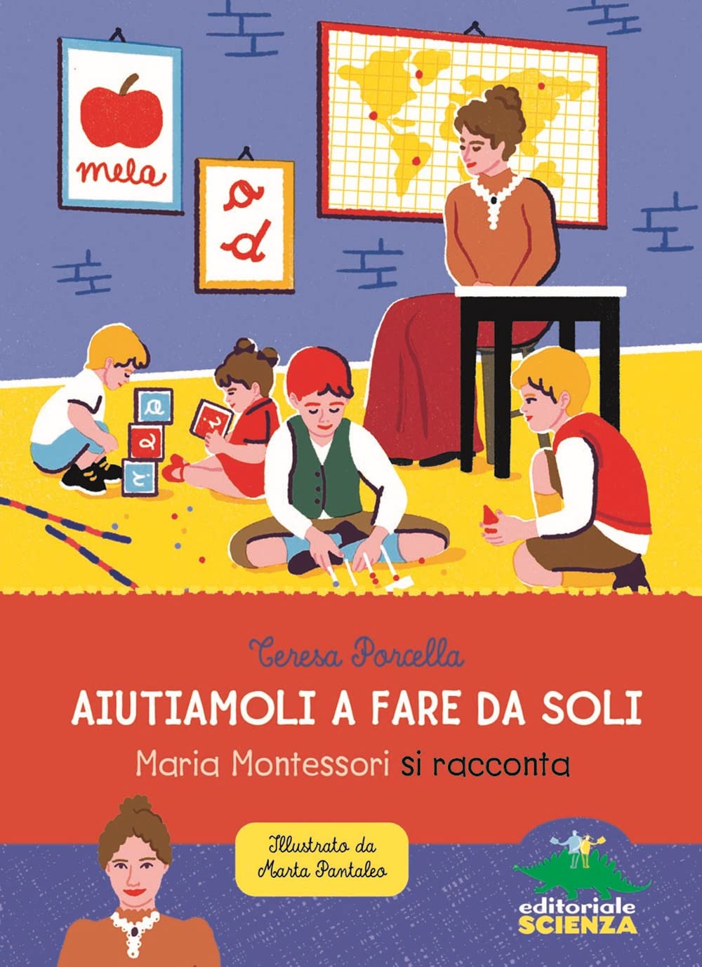 Aiutiamoli a fare da soli. Maria Montessori si racconta Non-fiction