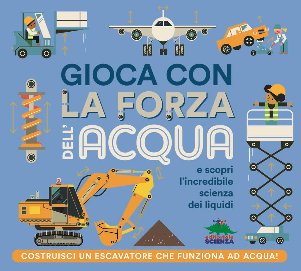 Gioca con la forza dell'acqua e scopri l'incredibile scienza dei liquidi. Con Prodotti vari book