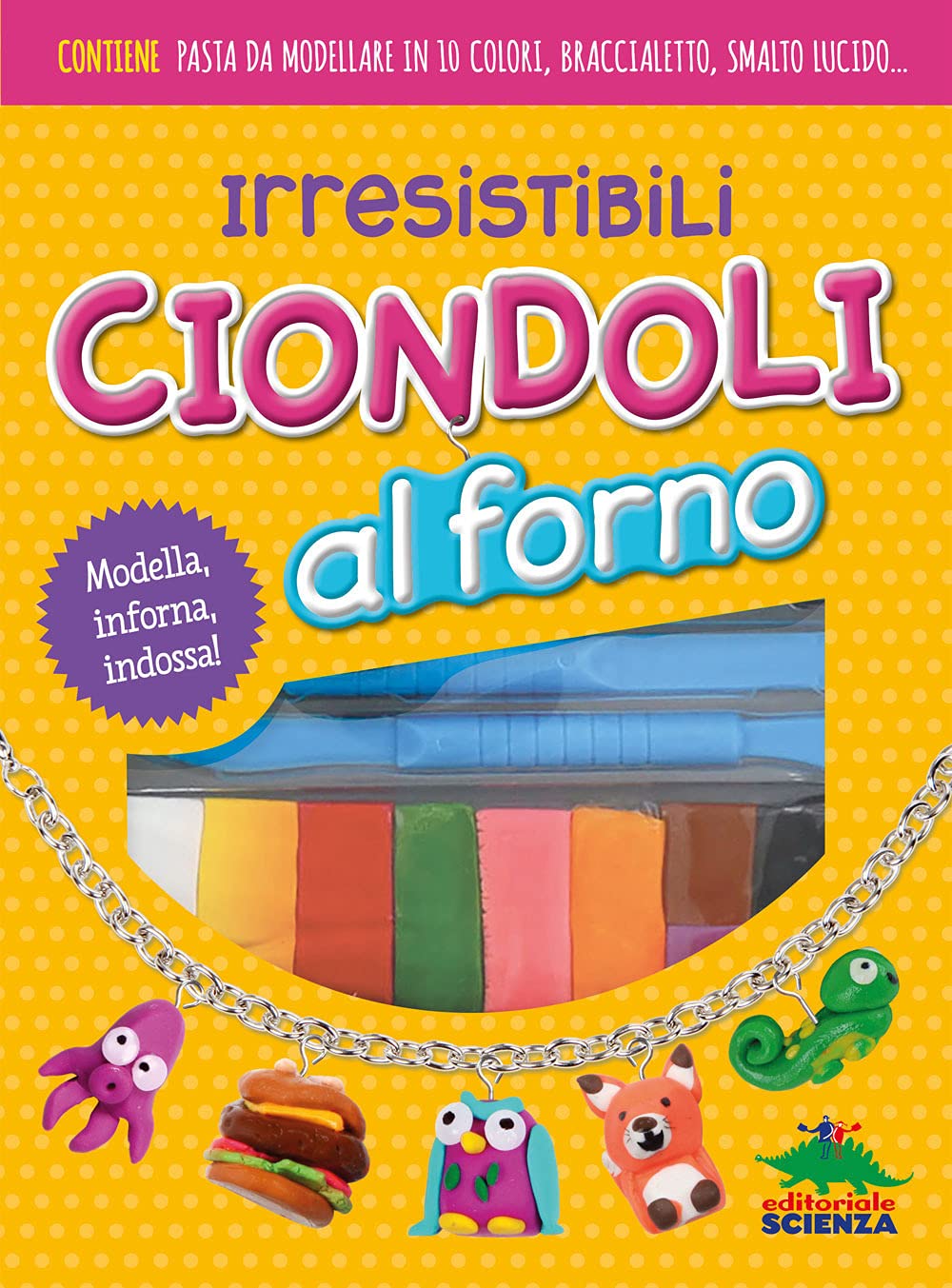 Irresistibili ciondoli al forno. Modella, inforna, indossa! Con gadget book