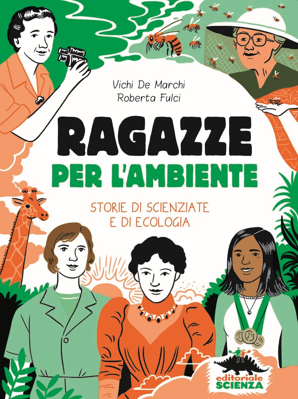 Ragazze per l'ambiente. Storie di scienziate e di ecologia (Donne nella scienza) Natural Sciences