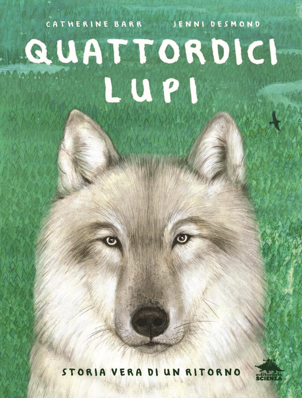 Quattordici lupi. Storia vera di un ritorno Children's books