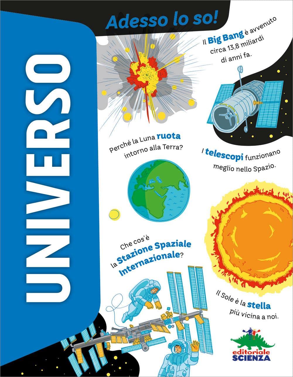 Universo. Adesso lo so! Ediz. a colori book