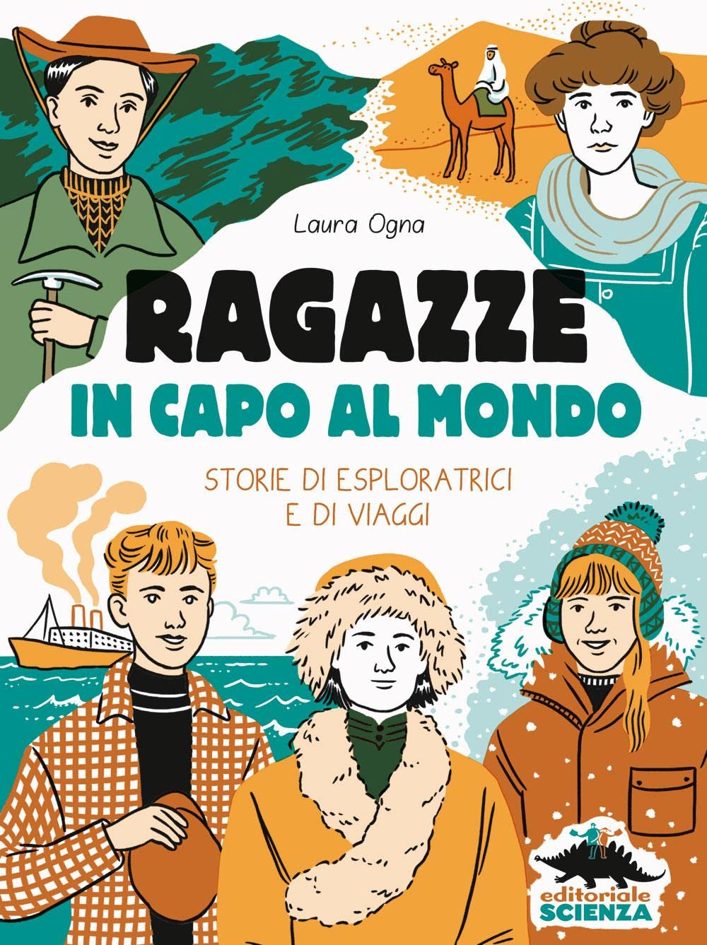 Ragazze in capo al mondo. Storie di esploratrici e di viaggi Non-fiction