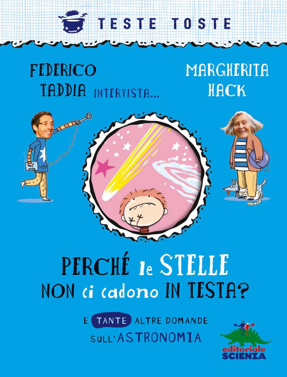 Perché le stelle non ci cadono in testa? E tante altre domande sull'astronomia. Nuova ediz. book