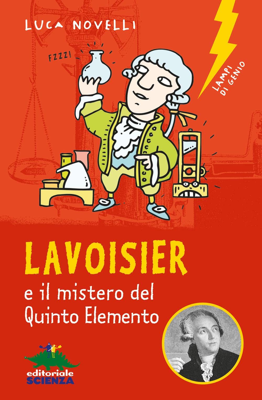 Lavoisier e il mistero del quinto elemento Non-fiction