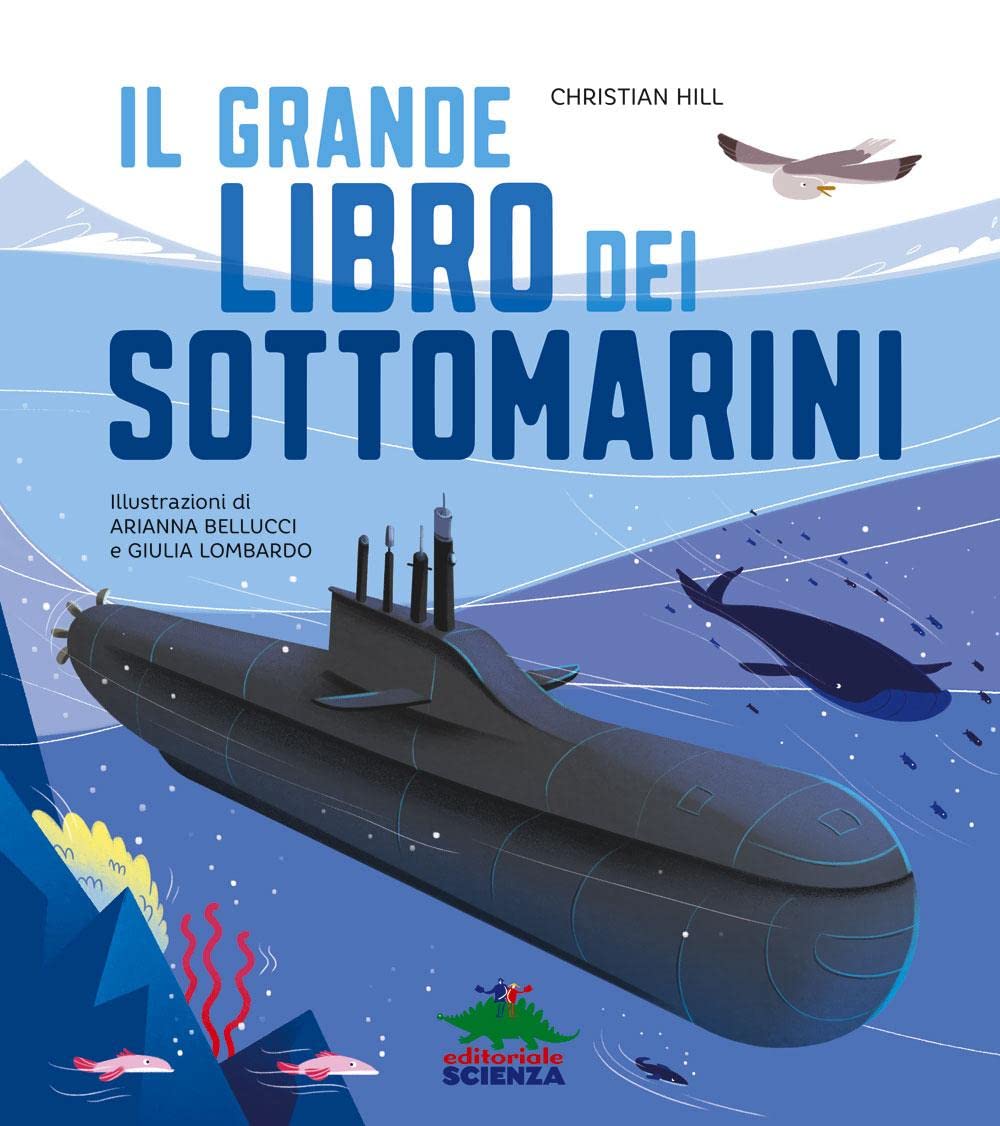 Il grande libro dei sottomarini. Ediz. a colori book