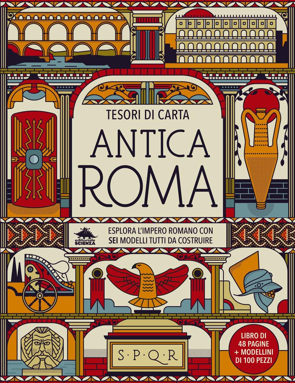 Antica Roma. Esplora l’Impero Romano con sei modelli tutti da costruire. Tesori di carta. Ediz. a colori. Con 6 modellini da costruire book