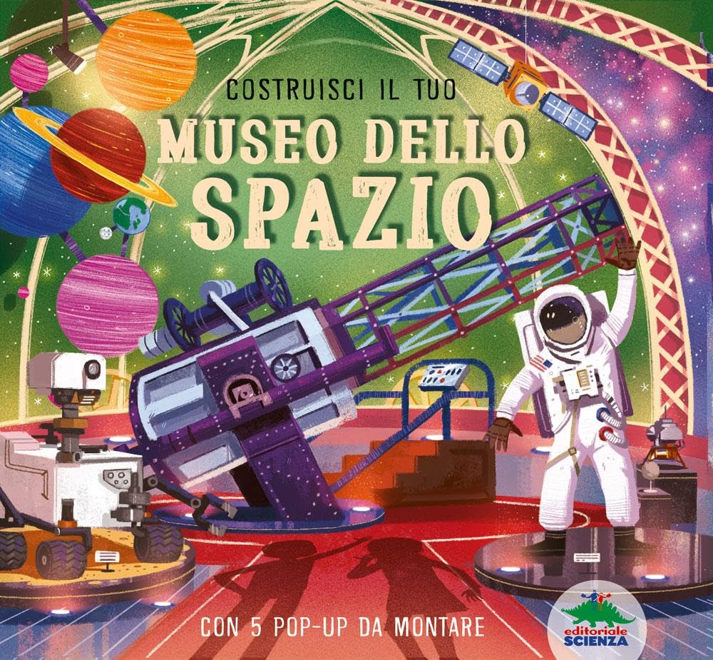 Costruisci il tuo museo dello spazio. Ediz. a colori. Con 5 pop-up da costruire book