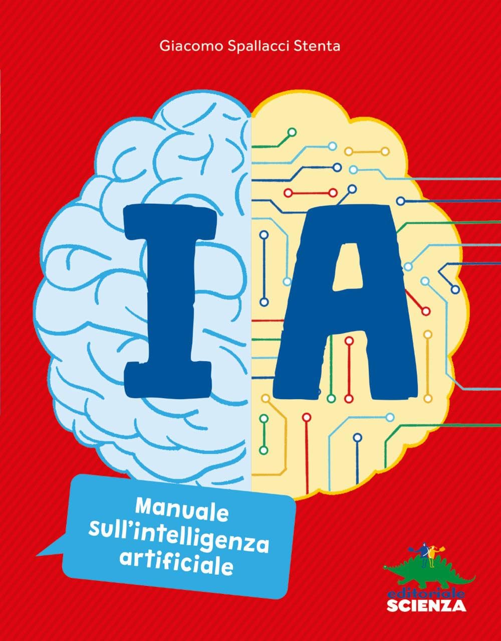 IA. Manuale sull'intelligenza artificiale. Ediz. a colori book