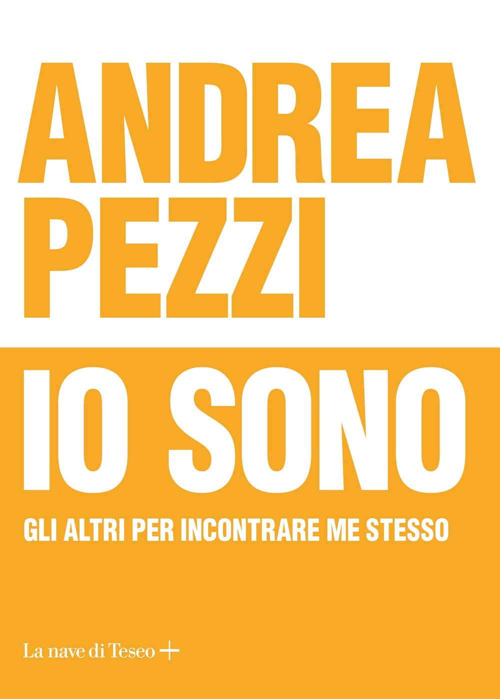 Io sono. Gli altri per incontrare me stesso Philosophy